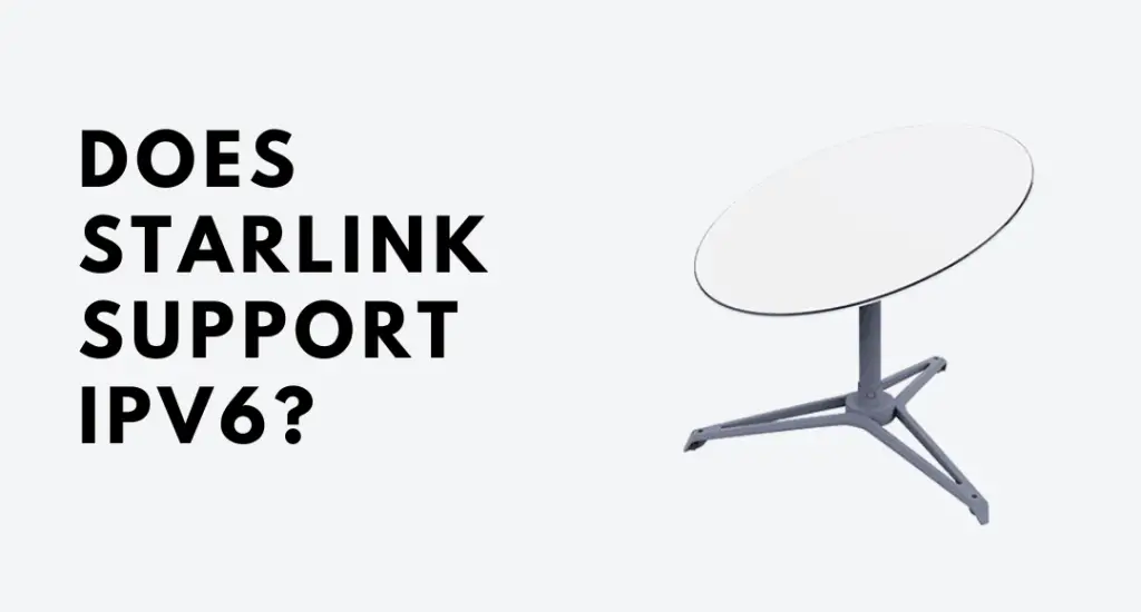 Does Starlink Support IPv6